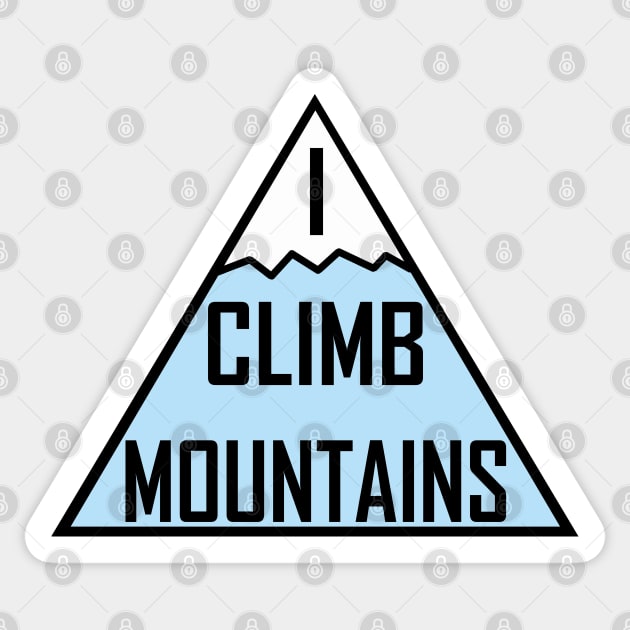 I Climb Mountains Blue Sticker by julieerindesigns